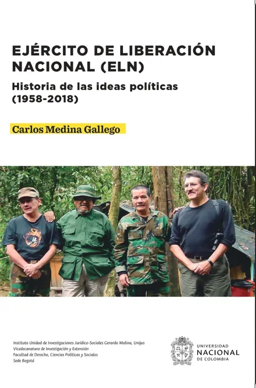 Ejercito de Liberacion Nacional ELN Historia de las ideas politicas 1958-2018