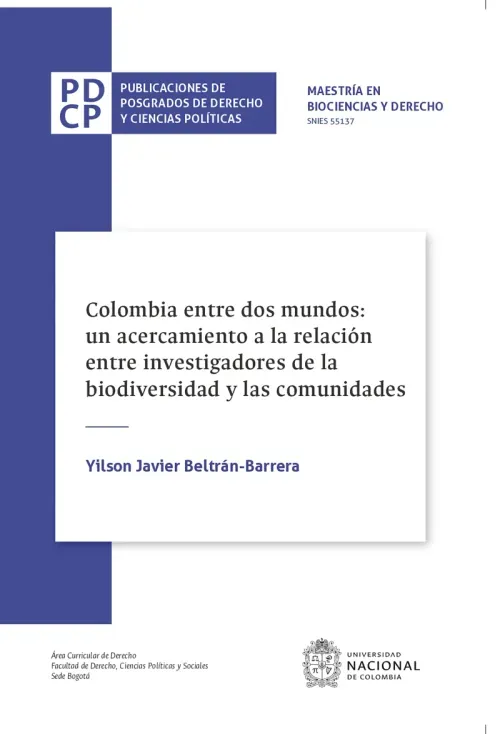 Colombia entre dos mundos un acercamiento a la relacion entre investigadores de la biodiversidad y l