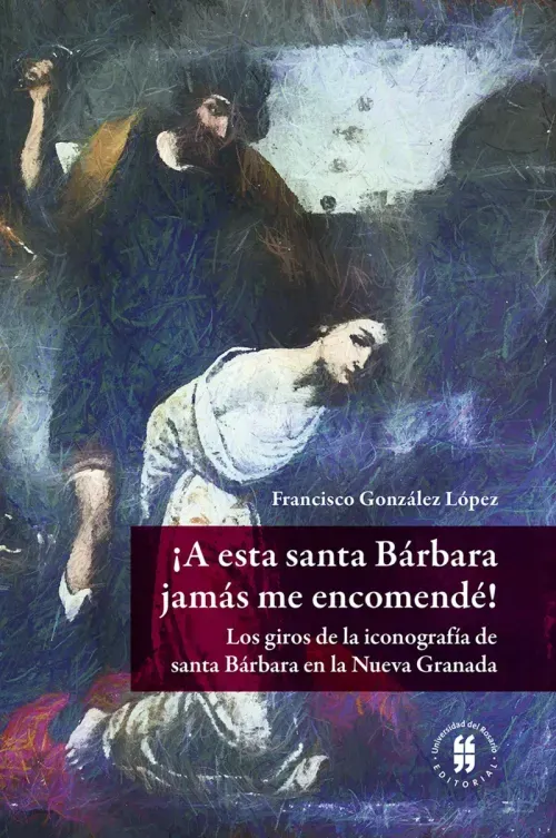 A esta santa Barbara jamas me encomende