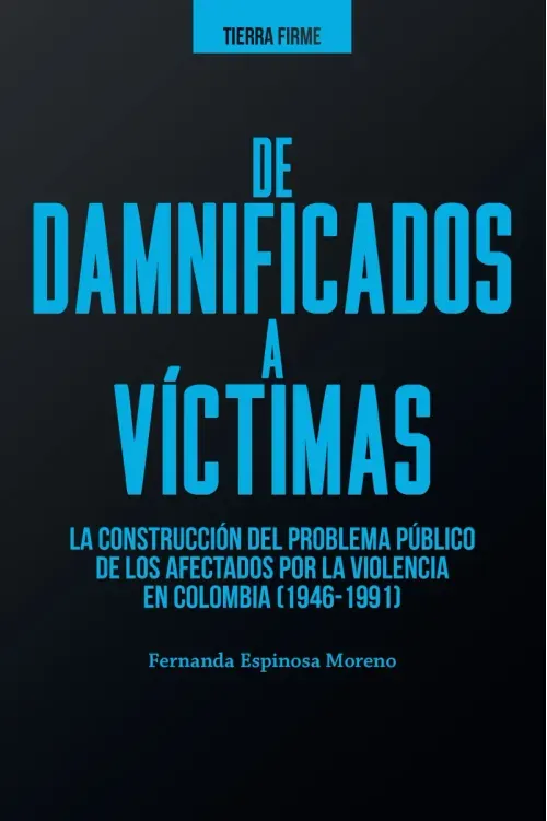 De damnificados a victimas