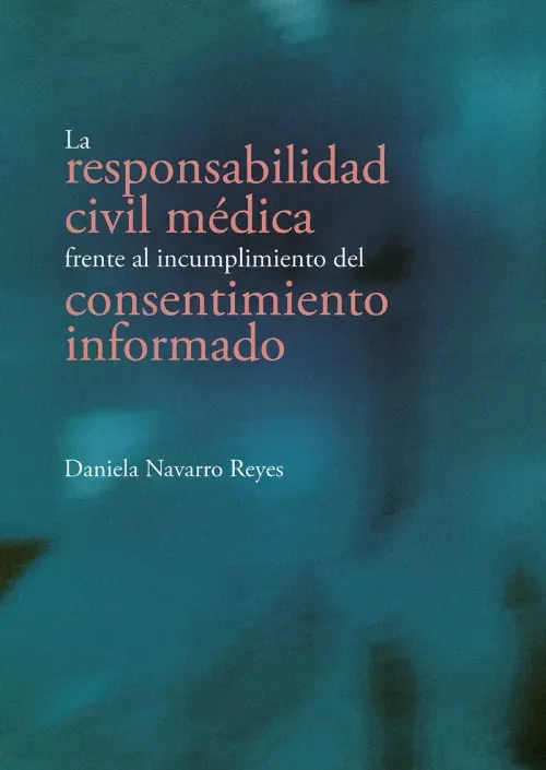 La responsabilidad civil medica frente al incumplimiento del consentimiento informado