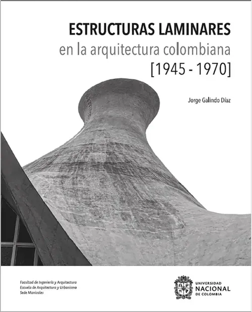 Estructuras Laminares en la Arquitectura Colombiana 1945-1970