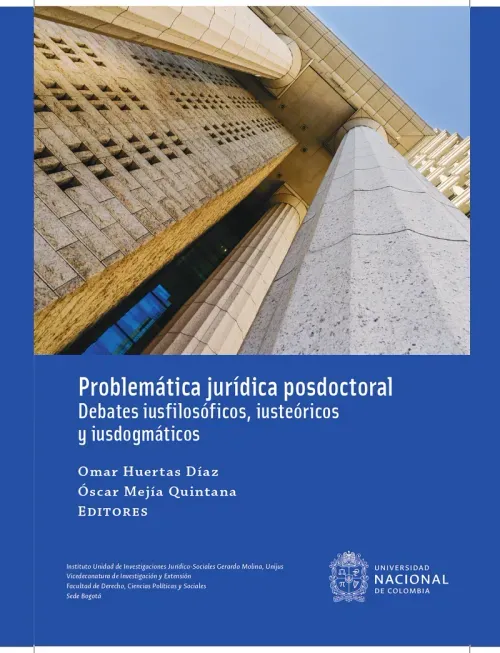 Problematica juridica posdoctoral Debates iusfilosoficos iusteoricos y iusdogmaticos