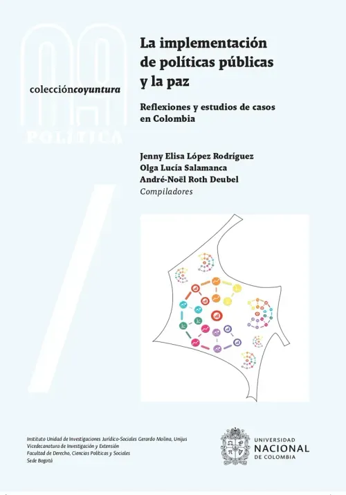 La implementacion de politicas publicas y la paz reflexiones y estudios de casos en Colombia