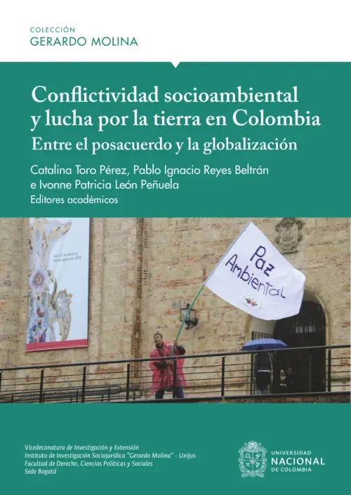 Conflictividad socioambiental y lucha por la tierra en Colombia entre el posacuerdo y la globalizaci