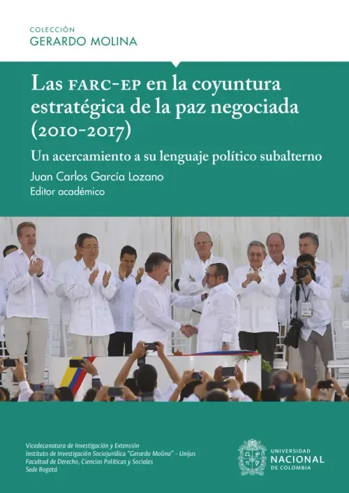 Las Farc-EP en la coyuntura estrategica de la paz negociada 2010-2017