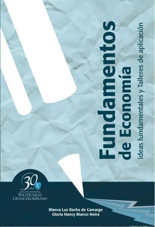 Fundamentos de economia Ideas fundamentales y talleres de aplicacion