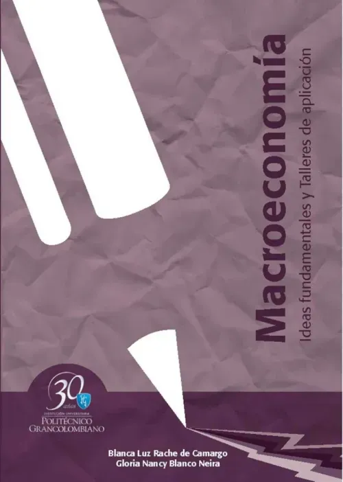 Macroeconomia Ideas fundamentales y talleres de aplicacion