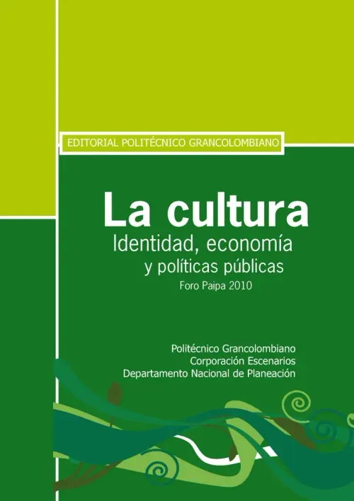 La cultura Identidad economia y politicas publicas