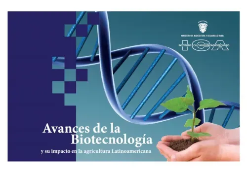 Avances de la Biotecnologia y su impacto en la agricultura latinoamericana