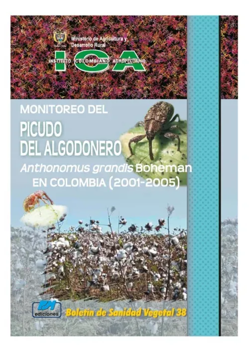 Monitoreo del picudo algodonero Anthonomus grandis Boheman en Colombia 2001-2005