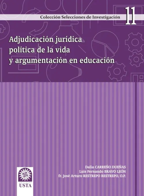 Adjudicacion juridica politica de la vida y argumentacion en educacion