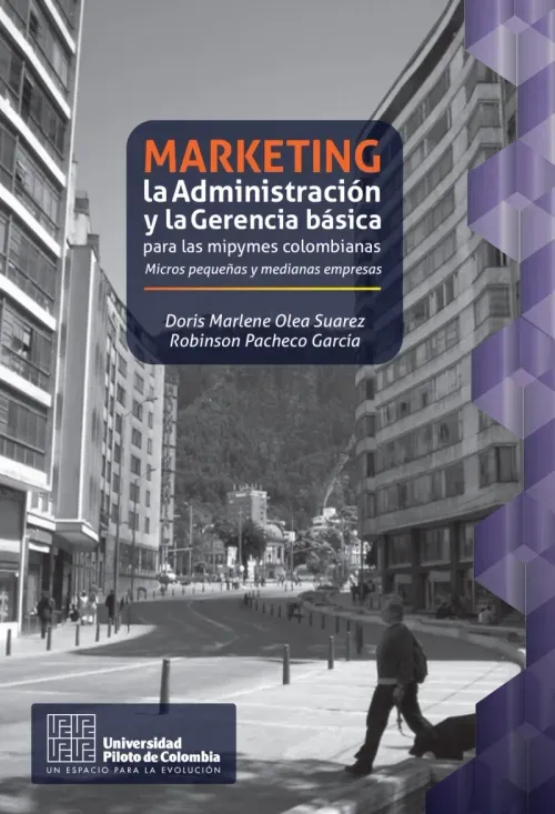 Marketing la Administracion y la Gerencia basica para las mipymes colombianas