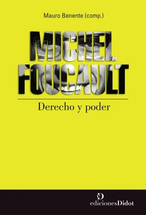 Michel Foucault - Derecho y poder