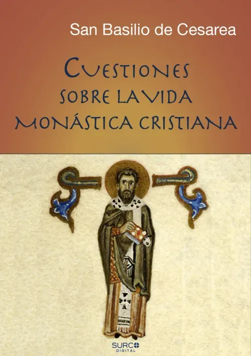 Cuestiones sobre la vida monastica cristiana Instituta - Regla