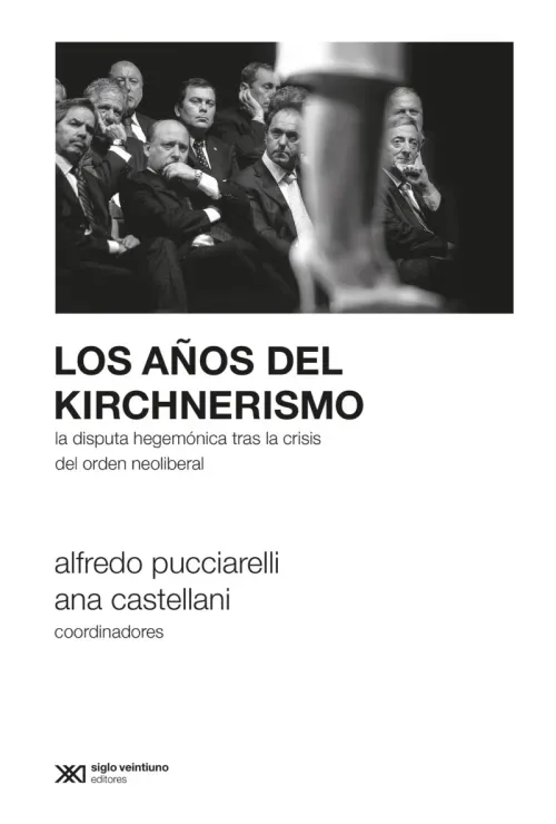 Los anos del kirchnerismo