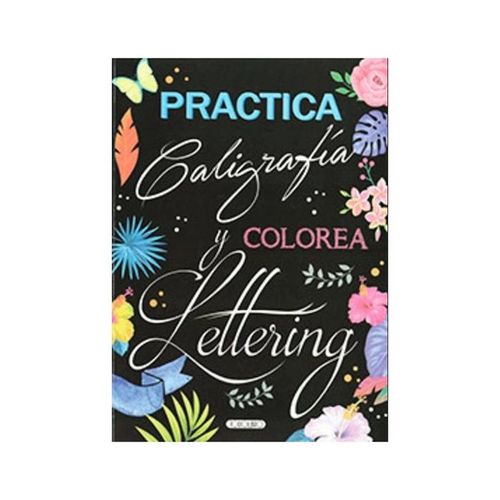 PRACTICA CALIGRAFIA Y COLOREA LETTERING T5096-001
