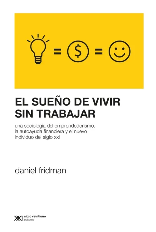 El sueno de vivir sin trabajar