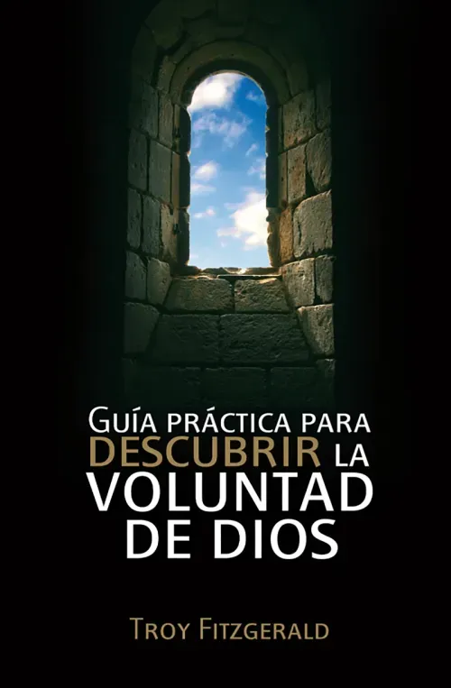 Guia practica para descubrir la voluntad de Dios