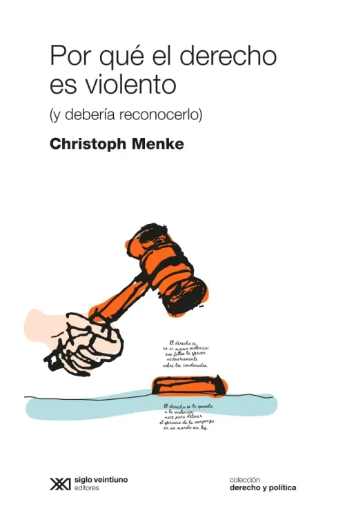 Por que el derecho es violento y deberia reconocerlo