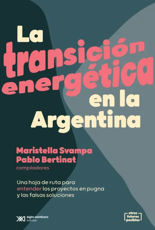 La transicion energetica en la Argentina
