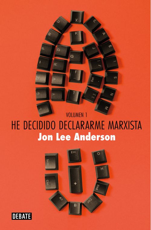HE DECIDIDO DECLARARME MARXISTA VOLUMEN 1
