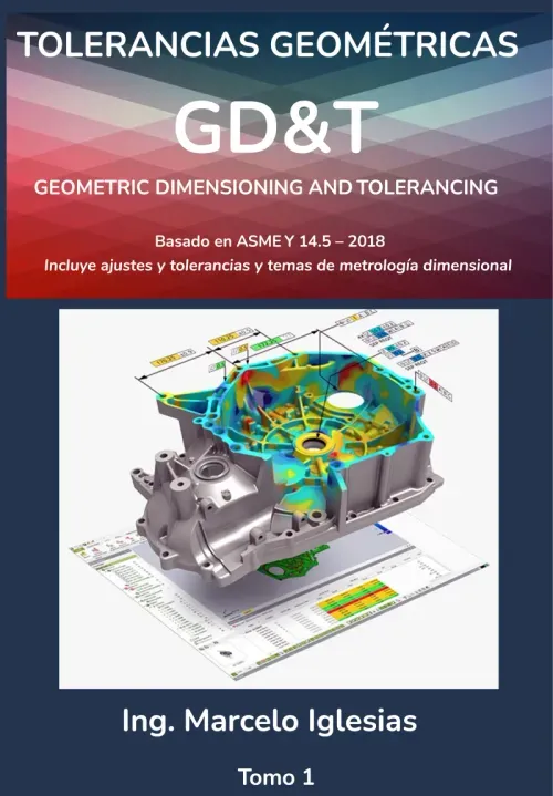 Tolerancias Geometricas GDT Geometric Dimensioning and Tolerancing  basado en ASME Y145-2018