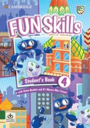 Fun Skills StudentÆs Book with Home Booklet and Mini Trainer with Downloadable Audio Level 4Mover