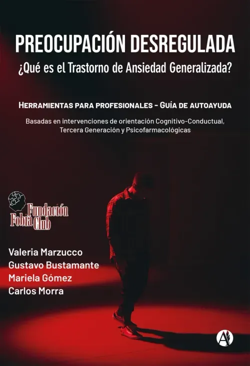 Preocupacion desregulada Que es el trastorno de ansiedad generalizada