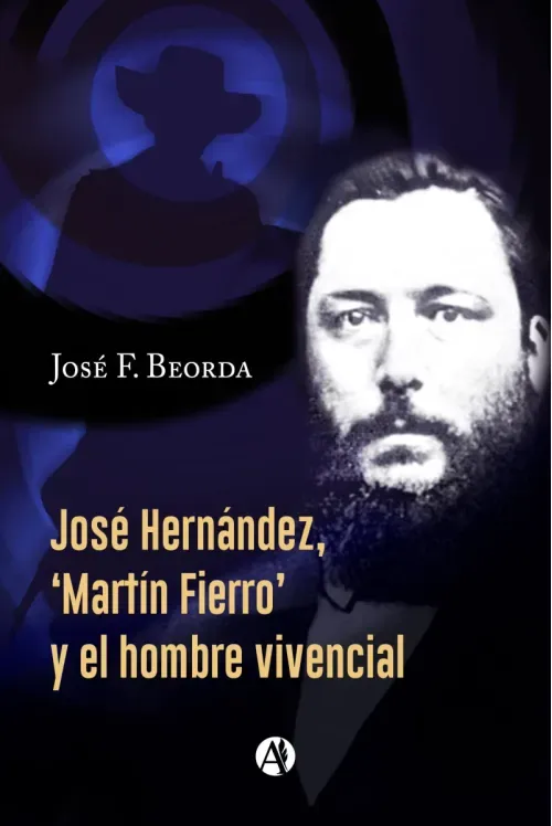 Jose Hernandez Martin Fierro y el hombre vivencial