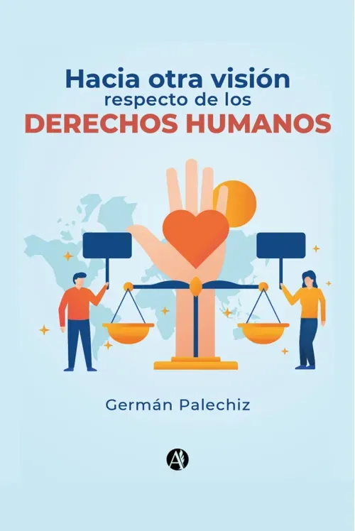 Hacia otra vision respecto de los Derechos Humanos