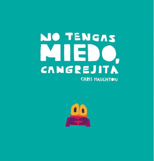 No tengas miedo Cangrejita