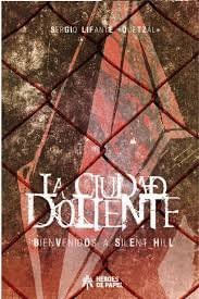 CIUDAD DOLIENTE BIENVENIDOS A SILENT HILL