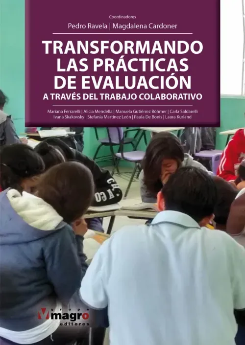 TRANSFORMANDO LAS PRACTICAS DE EVALUACION A TRAVES DEL TRABAJO COLABORATIVO