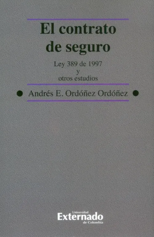 El contrato de seguro  Ley 389 de 1997 y otros estudios