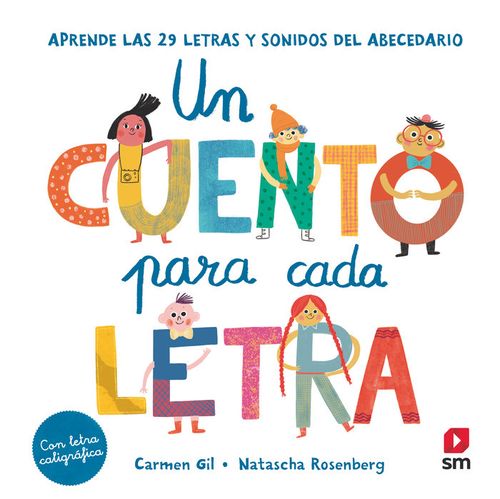 Un cuento para cada letra Aprende las 29 letras y sonidos del abecedario