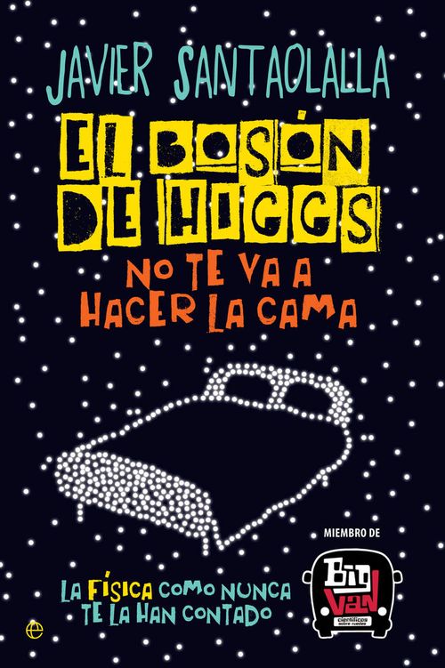 El boson de Higgs no te va a hacer la cama