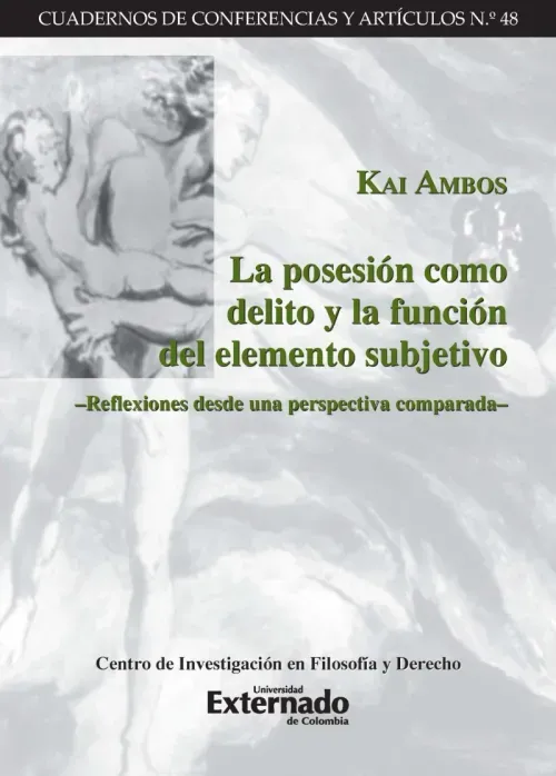 La posesion como delito y la funcion del elemento subjetivo