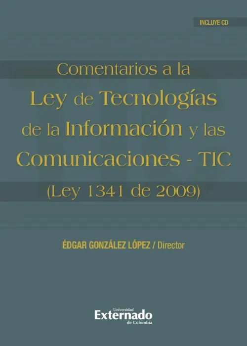 Comentarios a la Ley de Tecnologias de la Informacion y las Comunicaciones- TIC Ley 1341 de 2009