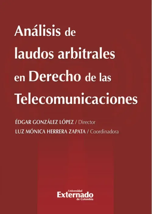 Analisis de laudos arbitrales en derecho de las telecomunicaciones