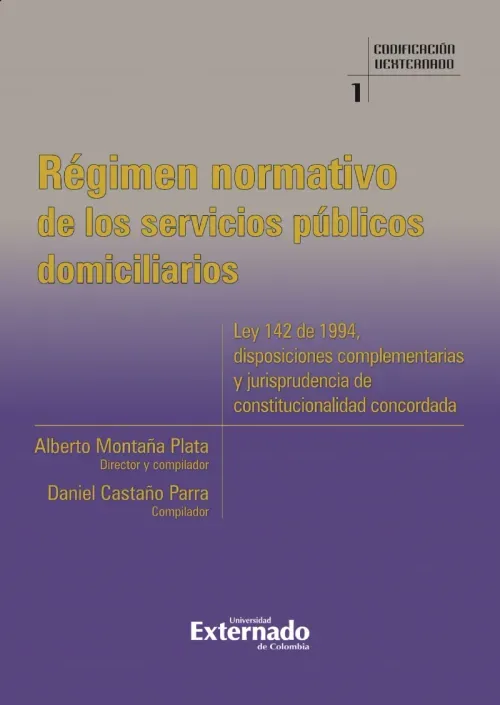 Regimen normativo de los servicios publicos domiciliarios Ley 142 de 1994 disposiciones complementar