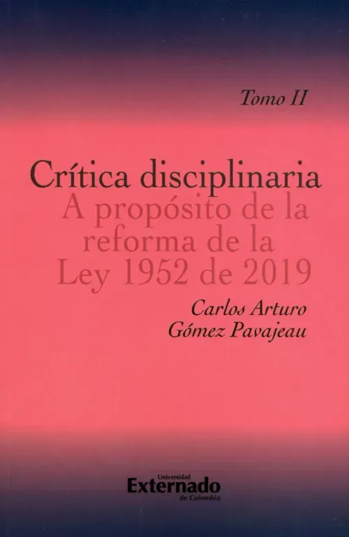 Critica disciplinaria A proposito de la reforma de la Ley 1952 de 2019 Tomo II