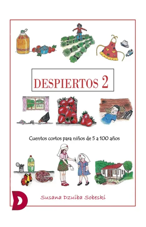 Despiertos 2 - Cuentos cortos para ninos de cinco a cien anos