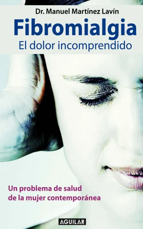 Fibromialgia El dolor incomprendido