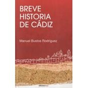 BREVE HISTORIA DE CADIZ