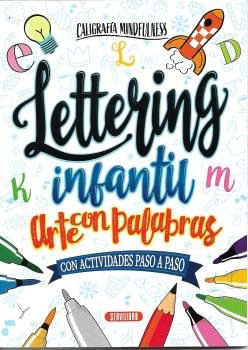 LETTERING INFANTIL ARTE CON PALABRAS- CON ACTIVIDADES PASO A PAS