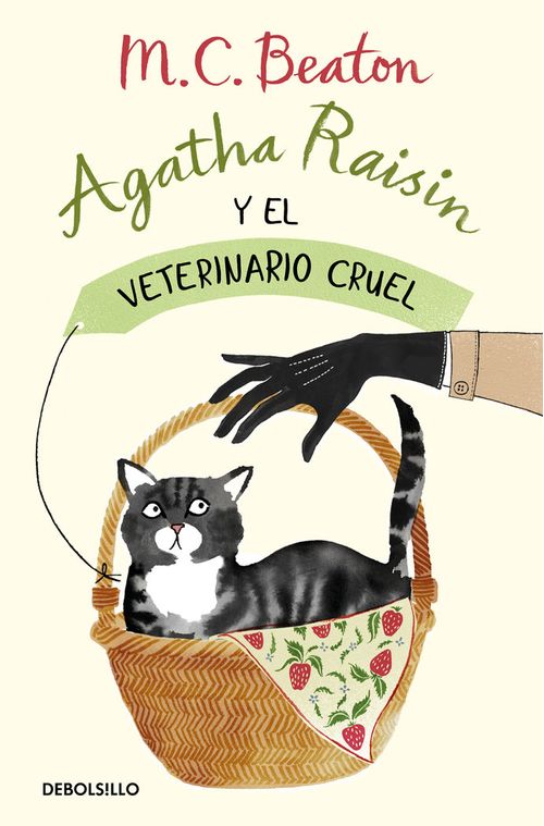 AGATHA RAISIN Y EL VETERINARIO CRUEL AGATHA RAISIN 2