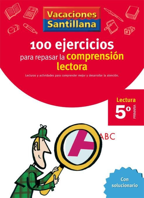 VACACIONES SANTILLANA 5 PRIMARIA 100 EJERCICIO PARA MEJORAR LA COMPRENSION LECTORA