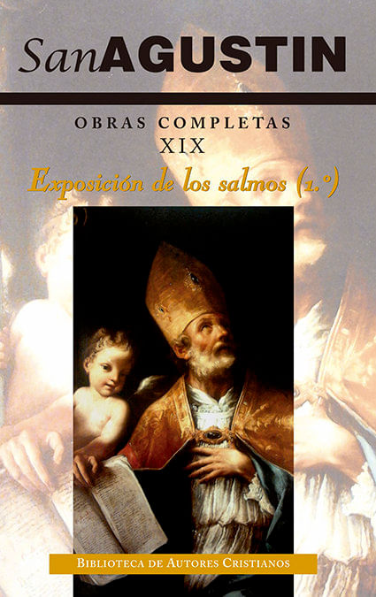 Obras completas de San Agustin XIX Exposicion de los Salmos 1º 1-32