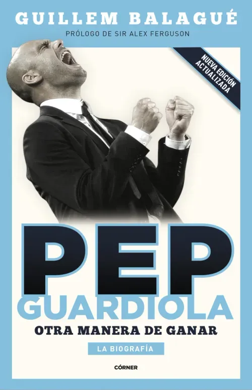 Pep Guardiola Otra manera de ganar
